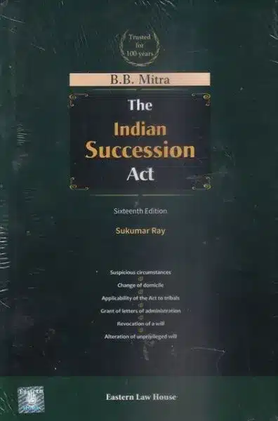 ELH's The Indian Succession Act by B.B. Mitra - 16th Edition 2023