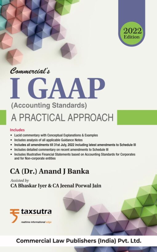 Commercial's I GAAP (Indian Accounting Standards) A Practical Approach By Anand J. Banka - Edition 2022