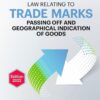 Commercial's Law Relating to Trade Marks passing off and geographical Indication of Goods by D.P. Mittal - 1st Edition 2022