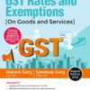 Commercial's GST Rates & Exemptions (On Goods & Service) by Rakesh Garg & Sandeep Garg - 1st Edition 2022