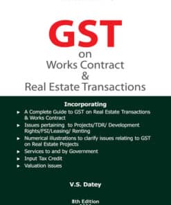 Taxmann's GST on Works Contract & Real Estate Transactions by V.S. Datey - 8th Edition 2023