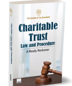 Taxmann's Charitable Trust | Law and Procedure – A Ready Reckoner by The Chamber of Tax Consultants