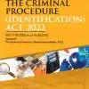 Vinod Publication's Law on The Criminal Procedure (Identification) Act, 2022 by Kush kalra - Edition 2023