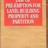 Kamal's Law of Pre-Emption for Land, building Property And Partition by Mukherjee - 1st Edition 2022