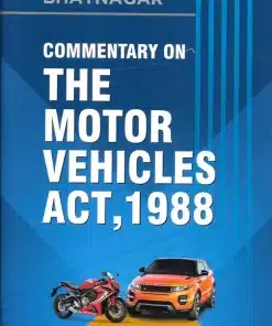 DLH's Commentary on The Motor Vehicles Act, 1988 by Bhatnagar - Edition 2022