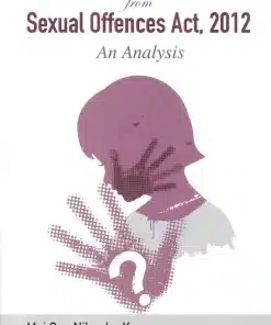 Oakbridge's Protection of Children from Sexual Offences Act, 2012 – An Analysis by Maj Gen Nilendra Kumar - Edition 2022