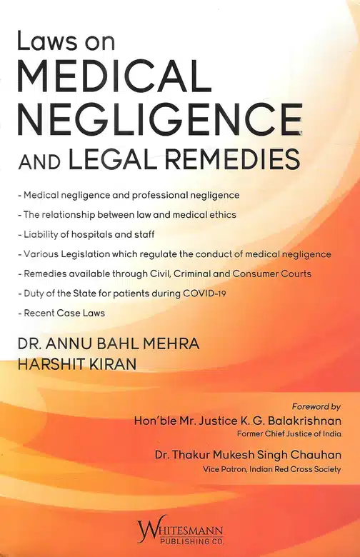 Whitesmann's Laws on Medical Negligence and Legal Remedies by Dr. Annu Bahl Mehra - Edition 2022