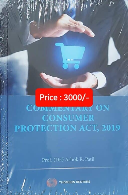 Thomson's Commentary on Consumer Protection Act, 2019 by Prof. (Dr.) Ashok R. Patil - 1st Edition 2022