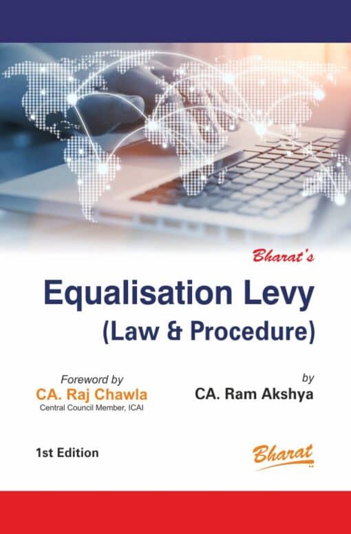 Bharat's Equalisation Levy (Law & Procedure) by CA Ram Akshya - 1st Edition 2022