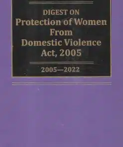 KP's Digest on Protection of Women from Domestic Violence Act, 2005-2015 by A S Arora - Edition 2023