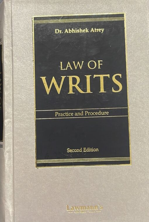 KP's Law of Writs with Practice and Procedure by Dr. Abhishek Atrey - 2nd Edition 2024