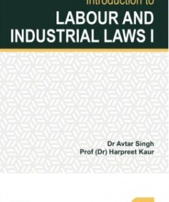 Lexis Nexis's Introduction to Labour and Industrial Laws I by Avtar Singh - 5th Edition 2022