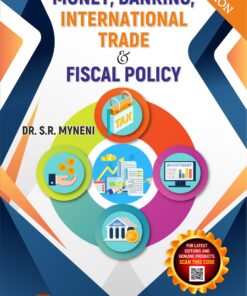 ALA's Money Banking, International Trade & Fiscal Policy by S.R. Myneni - 2nd Edition 2023