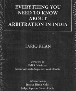 Thomson's Everything You Need To Know About Arbitration In India by Tariq Khan - Edition 2022