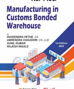 Bharat's Manufacturing in Customs Bonded Warehouse by Raveendra Pethe - 1st Edition 2022