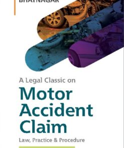 DLH's A Legal Classic on Motor Accident Claims by Bhatnagar - Edition 2023