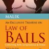 DLH's An Exclusive Treatise on Law of Bails by Malik - Edition 2023