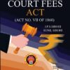 ALA's The Court Fees Act by J.P.S Sirohi - 4th Edition 2023