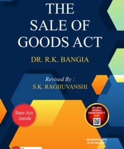 ALA's The Sale of Goods Act by Dr. R.K. Bangia - 12th Edition 2023