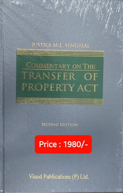 Vinod Publication's Commentary on the Transfer of Property Act by Justice M L Singhal - 2nd Edition 2022