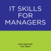 Taxmann's IT Skills for Managers by Hem Chand Jain - 1st Edition September 2022