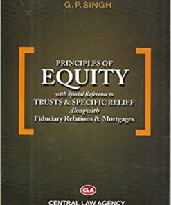 CLA's Principles of Equity by G. P. Singh - 10th Edition 2022