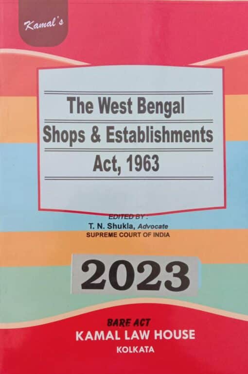 Kamal's The West Bengal Shops & Establishments Act, 1963 (Bare Act) - 2023