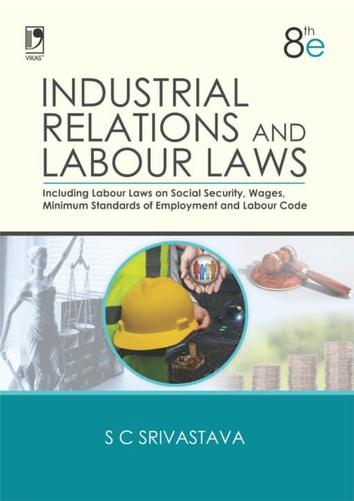 Vikas's Industrial Relations and Labour Laws by S.C. Srivastava - 8th Revised Edition 2022