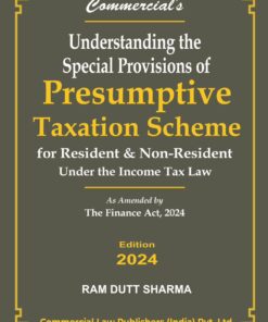 Commercial's Understanding the Special provisions of Presumptive Taxation Scheme by Ram Dutt Sharma