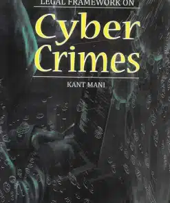 KP's Legal Framework on Cyber Crimes by Kant Mani - 3rd Edition 2023