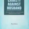 KP's Cruelty Against Husband Case And Material Of Cruelty having Been Perpetuated Upon husband by A S Arora - 3rd Edition 2024