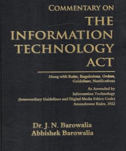Vinod Publication's Commentary on the Information Technology Act by Dr. J. N. Barowalia - Edition 2023