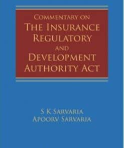 Lexis Nexis's Commentary on The Insurance Regulatory and Development Authority Act by S K Sarvaria - 1st Edition November 2022