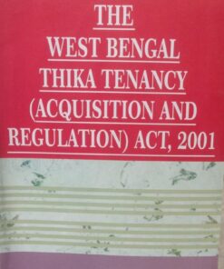 Kamal's The West Bengal Thika Tenancy (Acquisition and Regulation) Act, 2001 by Mukherjee - 2023
