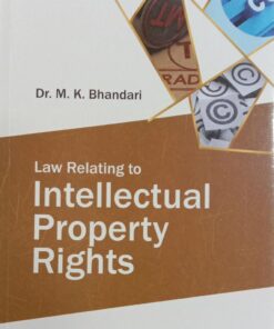 CLP's Law Relating to Intellectual Property Rights by M.K Bhandari - 6th Edition 2021