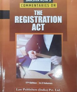LP's Commentaries on the Registration Act (2 Volumes) by Sanjiva Row - 17th Edition 2023