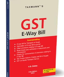 Taxmann's GST E-Way Bill by V.S. Datey - 12th Edition 2024