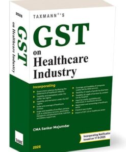 Taxmann's GST on Healthcare Industry by Sankar Majumdar