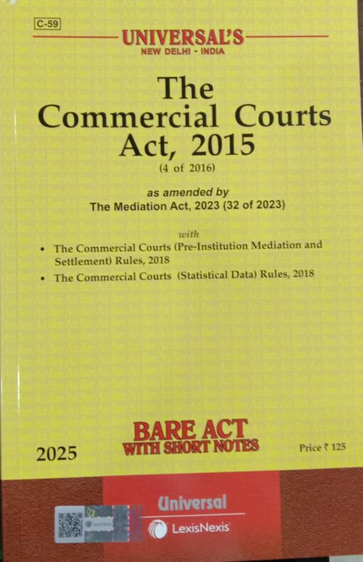 Lexis Nexis’s The Commercial Courts Act, 2015 (Bare Act) - 2025 Edition