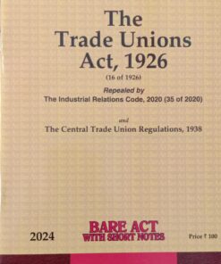 Lexis Nexis’s The Trade Union Act, 1926 (Bare Act) - 2024 Edition
