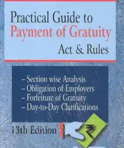 LJP's Practical guide to Payment of Gratuity Act & Rules by H.L. Kumar
