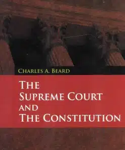 LJP's The Supreme Court And The Constitution by Charles A. Beard - 1st Indian Reprint 2023