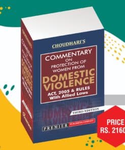 Premier's Commentary on Protection of Women From Domestic Violence Act, 2005 by Choudhari