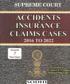 Sodhi's Supreme Court Accidents & Insurance Claims Cases 2016 To 2022 (In 2 Volumes) - Edition 2023