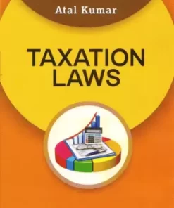 CLP's Taxation Laws by Atal Kumar - 3rd Edition Reprint 2022