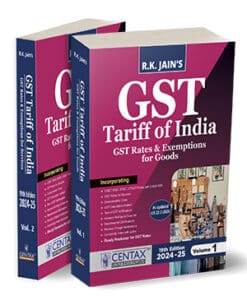 Centax's GST Tariff of India 2024-25 by R.K. Jain (2 Volumes) - 19th Edition 2024-25
