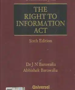 Lexis Nexis’s Commentary on The Right to Information Act by Dr J N Barowalia