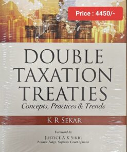 Oakbridge's Double Taxation Treaties - Concepts, Practices and Trends by K R Sekar - 1st Edition 2024