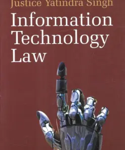 LJP's Information Technology Law by Justice Yatindra Singh - 1st Edition 2024