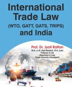International Trade Law (WTO, GATT, GATS, TRIPS) & India 1st Ed. 2023 | Dr. Jyoti Rattan